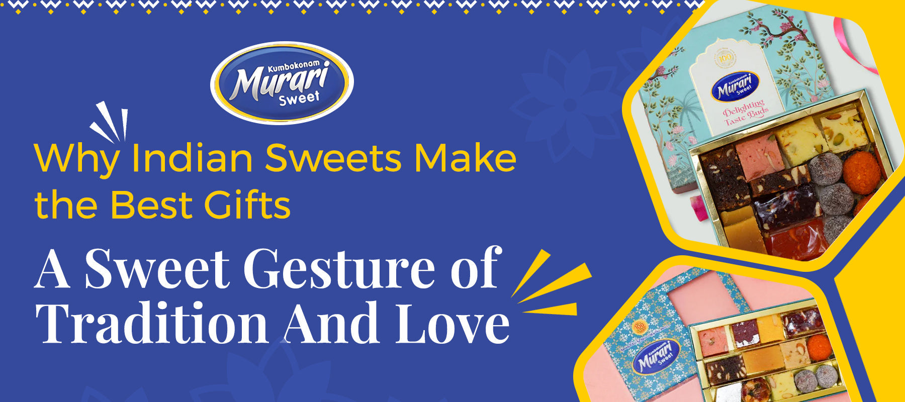 Indian Sweets Make the Best Gifts for Every Occasion